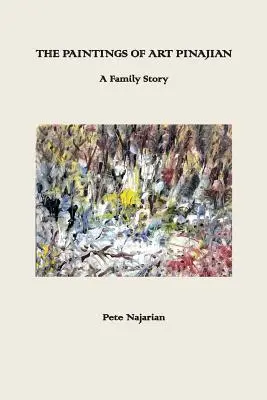 Picturile lui Art Pinajian - The Paintings of Art Pinajian