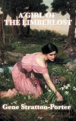 O fată din Limberlost - A Girl of the Limberlost