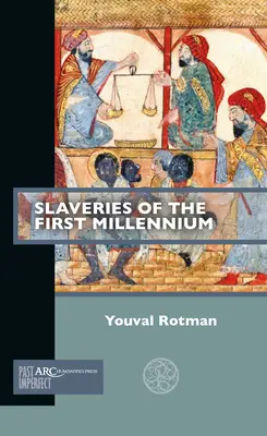 Slaviile din primul mileniu - Slaveries of the First Millennium
