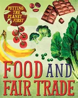 Planeta pe primul loc: Alimentele și comerțul echitabil - Putting the Planet First: Food and Fair Trade