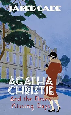 Agatha Christie și cele unsprezece zile dispărute - Agatha Christie and the Eleven Missing Days