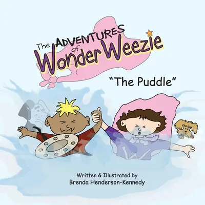 Aventurile lui Wonder Weezie - Balta - The Adventures of Wonder Weezie - The Puddle