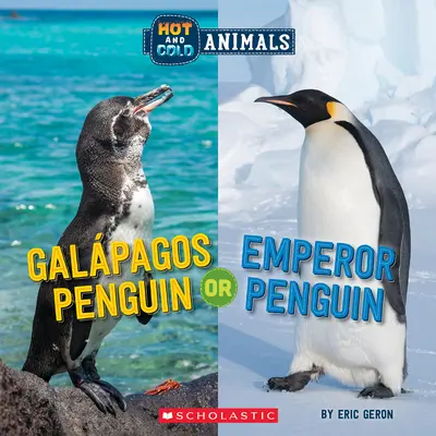 Pinguinul din Galapagos sau pinguinul împărat (Animale calde și reci) - Galapagos Penguin or Emperor Penguin (Hot and Cold Animals)