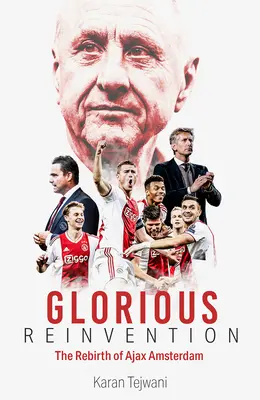 Revoluția de catifea: Renașterea lui Ajax Amsterdam - Velvet Revolution: The Rebirth of Ajax Amsterdam