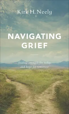 Navigarea durerii: Găsirea puterii pentru astăzi și a speranței pentru mâine - Navigating Grief: Finding Strength for Today and Hope for Tomorrow