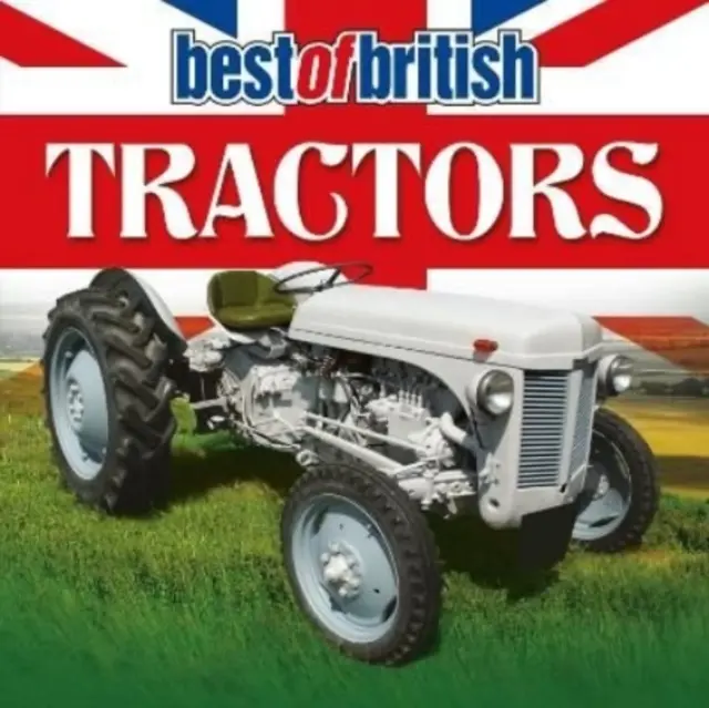 Best of British Tractors (Cele mai bune tractoare britanice) - Best of British Tractors