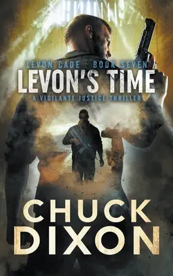 Levon's Time: Un thriller al justiției vigilante - Levon's Time: A Vigilante Justice Thriller