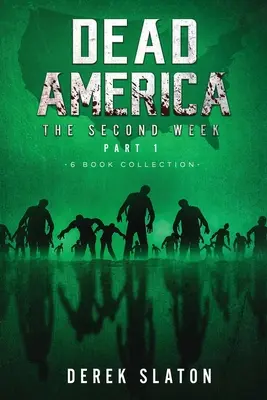 Dead America - A doua săptămână Prima parte - Colecția de 6 cărți - Dead America - The Second Week Part One - 6 Book Collection