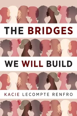 Podurile pe care le vom construi - The Bridges We Will Build