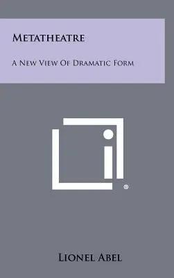 Metateatru: O nouă viziune asupra formei dramatice - Metatheatre: A New View Of Dramatic Form