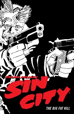 Frank Miller's Sin City Volume 3: The Big Fat Kill (Ediția a patra) - Frank Miller's Sin City Volume 3: The Big Fat Kill (Fourth Edition)