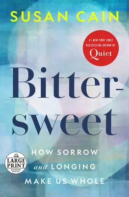 Bittersweet: Cum tristețea și dorul ne fac întregi - Bittersweet: How Sorrow and Longing Make Us Whole