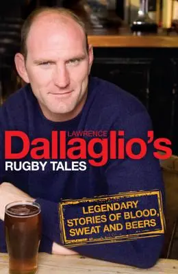 Poveștile de rugby ale lui Dallaglio - Dallaglio's Rugby Tales