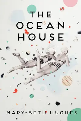 The Ocean House: Povești - The Ocean House: Stories