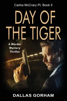 Day of the Tiger: Un thriller cu crimă și mister - Day of the Tiger: A Murder Mystery Thriller