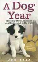 Anul câinilor - Salvarea lui Devon, cel mai problematic câine din lume - Dog Year - Rescuing Devon, the most troublesome dog in the world