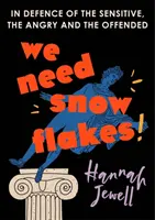 We Need Snowflakes - În apărarea celor sensibile, furioase și ofensate. Așa cum a fost prezentat la R4 Woman's Hour - We Need Snowflakes - In defence of the sensitive, the angry and the offended. As featured on R4 Woman's Hour