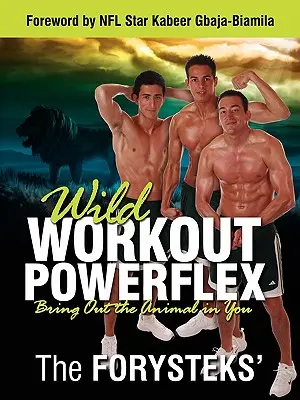 Wild Workout Powerflex: Scoate la iveală animalul din tine - Wild Workout Powerflex: Bring Out the Animal in You