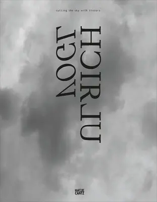 Ulrich Vogl: Tăierea cerului cu foarfeca - Ulrich Vogl: Cutting the Sky with Scissors