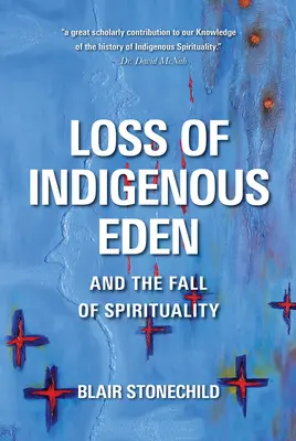 Pierderea Edenului Indigen și căderea spiritualității - Loss of Indigenous Eden and the Fall of Spirituality