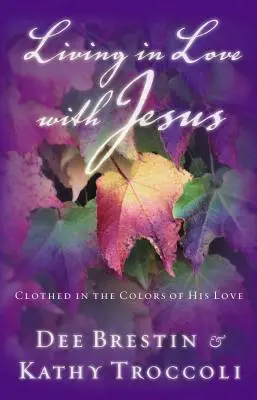 Trăind în dragoste cu Isus: Îmbrăcat în culorile iubirii Sale - Living in Love with Jesus: Clothed in the Colors of His Love