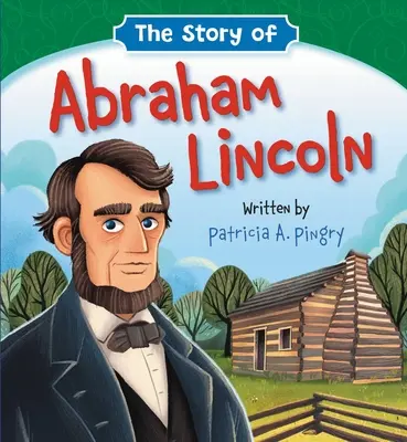 Povestea lui Abraham Lincoln - The Story of Abraham Lincoln