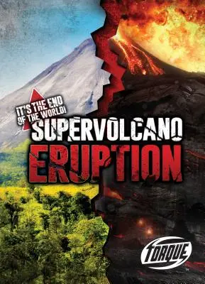 Erupția supervulcanului - Supervolcano Eruption