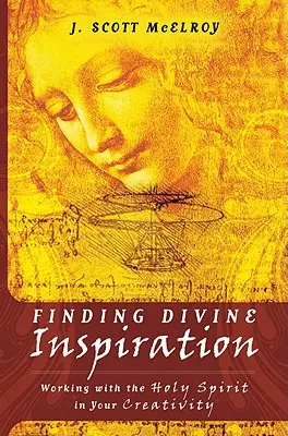Găsirea inspirației divine: Lucrul cu Duhul Sfânt în creativitatea ta - Finding Divine Inspiration: Working with the Holy Spirit in Your Creativity