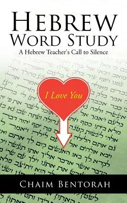 Studiul cuvintelor ebraice: Chemarea la tăcere a unui profesor de ebraică - Hebrew Word Study: A Hebrew Teacher's Call to Silence