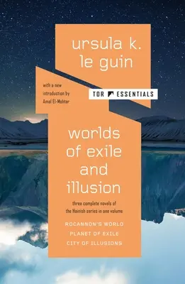 Lumi de exil și iluzie: Trei romane complete din seria Hainish într-un singur volum - Lumea lui Rocannon; Planeta exilului; Orașul iluziilor - Worlds of Exile and Illusion: Three Complete Novels of the Hainish Series in One Volume--Rocannon's World; Planet of Exile; City of Illusions