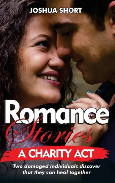 Povești de dragoste: Doi indivizi afectați descoperă că se pot vindeca împreună - Romance Stories: Two damaged individuals discover that they can heal together