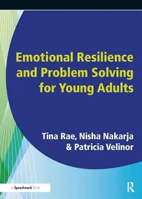 Reziliență emoțională și rezolvarea problemelor pentru tineri: Promovarea sănătății mintale și a bunăstării tinerilor [Promote the Mental Health and Wellbeing of Young People - Emotional Resilience and Problem Solving for Young People: Promote the Mental Health and Wellbeing of Young People