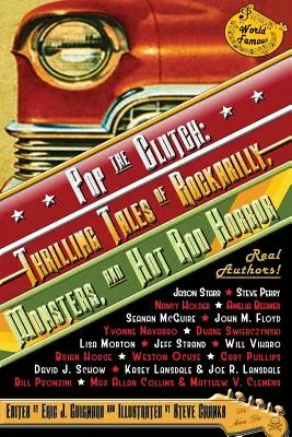 Pop the Clutch: Povești palpitante de Rockabilly, monștri și groază Hot Rod - Pop the Clutch: Thrilling Tales of Rockabilly, Monsters, and Hot Rod Horror