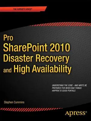 Pro Sharepoint 2010 Recuperare în caz de dezastru și disponibilitate ridicată - Pro Sharepoint 2010 Disaster Recovery and High Availability