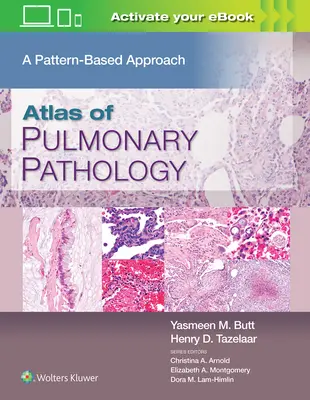 Atlas de patologie pulmonară: O abordare bazată pe modele - Atlas of Pulmonary Pathology: A Pattern Based Approach