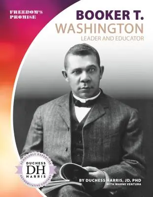 Booker T. Washington: Lider și educator - Booker T. Washington: Leader and Educator