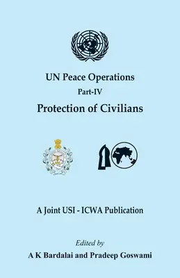 Operațiunile de pace ale ONU: Partea IV (Protecția civililor) - UN Peace Operations: Part IV (Protection of Civilians)