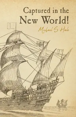 Capturați în Lumea Nouă! - Captured in the New World!