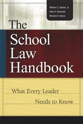 Manualul de drept școlar: Ce trebuie să știe fiecare lider - The School Law Handbook: What Every Leader Needs to Know