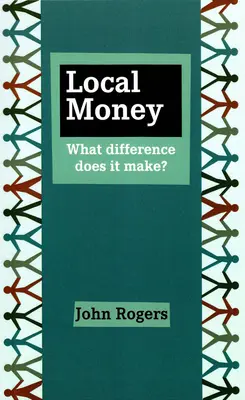 Banii locali - Ce diferență fac? - Local Money - What Difference Does it Make?