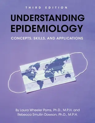 Înțelegerea epidemiologiei: Concepte, abilități și aplicații - Understanding Epidemiology: Concepts, Skills, and Applications