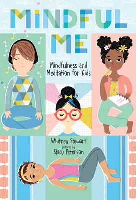 Mindful Me: Mindfulness și meditație pentru copii - Mindful Me: Mindfulness and Meditation for Kids