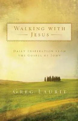 Mergând cu Isus: Inspirație zilnică din Evanghelia după Ioan - Walking with Jesus: Daily Inspiration from the Gospel of John