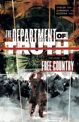 Departamentul Adevărului, Volumul 3: Free Country - Department of Truth, Volume 3: Free Country