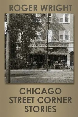Povești de la colțul străzii din Chicago - Chicago Street Corner Stories