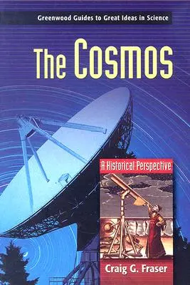 The Cosmos: O perspectivă istorică - The Cosmos: A Historical Perspective