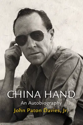 Mâna de China: O autobiografie - China Hand: An Autobiography