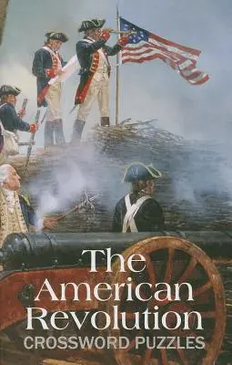 Cuvinte încrucișate despre revoluția americană - The American Revolution Crossword Puzzles