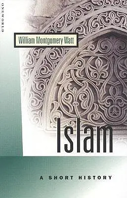 Islamul: O scurtă istorie - Islam: A Short History