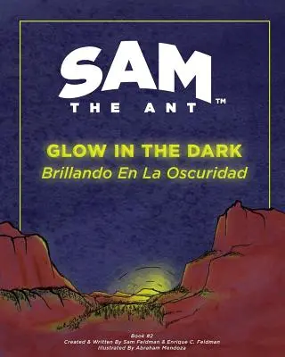 Furnica Sam - Strălucește în întuneric: Brillando en la Oscuridad - Sam the Ant - Glow in the Dark: Brillando en la Oscuridad